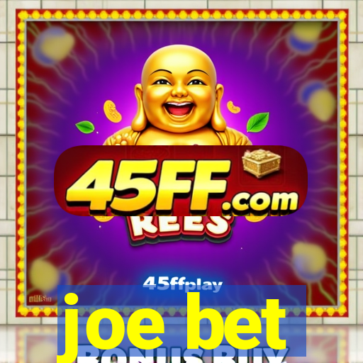 joe bet